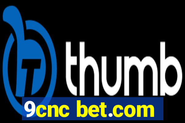 9cnc bet.com